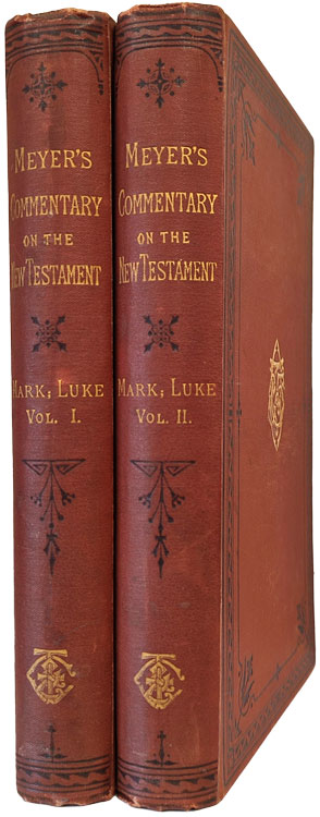 Critical and Exegetical Handbook to the Gospels of Mark and Luke, 2 Vols. Meyer's Commentary on the New Testament