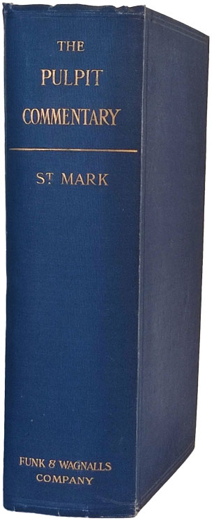 Edward Henry Bickersteth [1925-1906], St. Mark, 2 Vols., new edn., The Pulpit Commentary