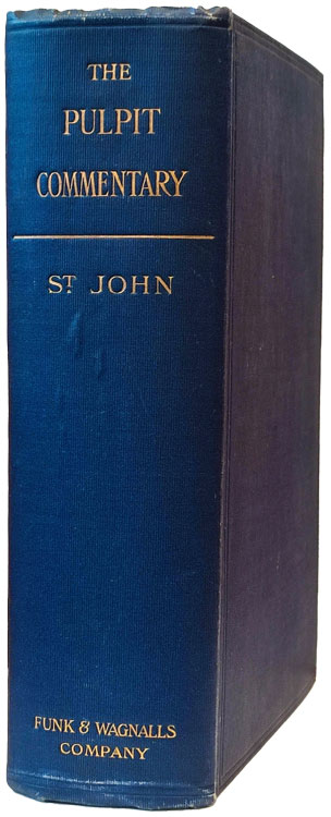Henry Robert Reynolds [1825-1896], The Gospel of St. John, 2 Vols., new edn, The Pulpit Commentary