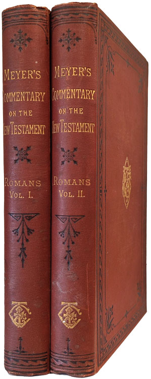 Critical and Exegetical Handbook to the Epistle to the Romans, 2 Vols. Meyer's Commentary on the New Testament