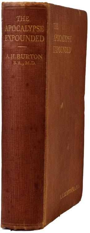 A.H. Burton [1853-1937], The Apocalypse Expounded
