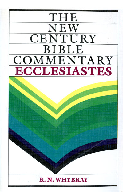 Roger Norman Whybray [1923–1998], Ecclesiastes. New Century Bible