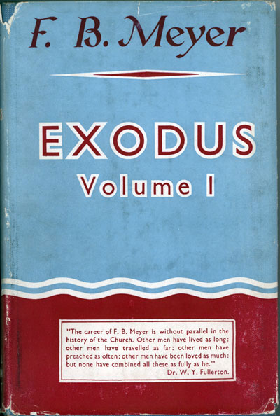 Frederick Brotherton Meyer [1847-1929], Exodus, Chapters I-XX (v21)