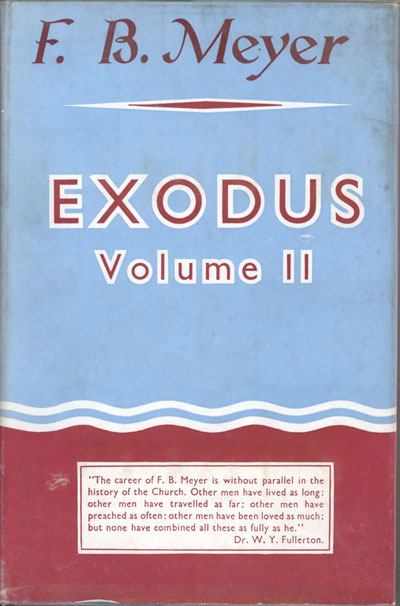 Frederick Brotherton Meyer [1847-1929], Exodus, Chapters XX (v22)-XL