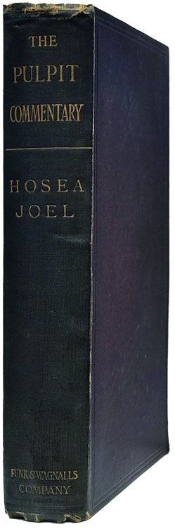 John James Given [1853-1943], Hosea-Joel, The Pulpit Commentary, new edn