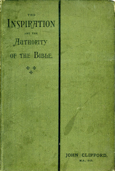 John Clifford [1836-1923], The Inspiration and Authority of the Bible