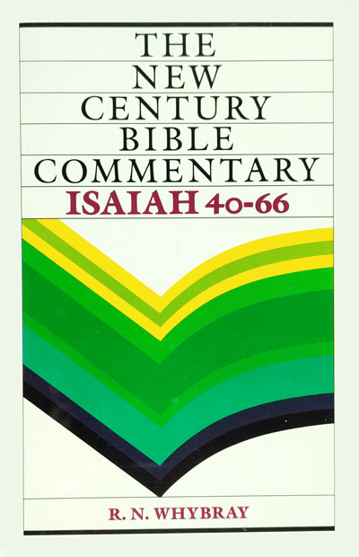 Roger Norman Whybray [1923–1998], Isaiah 40-66. New Century Bible