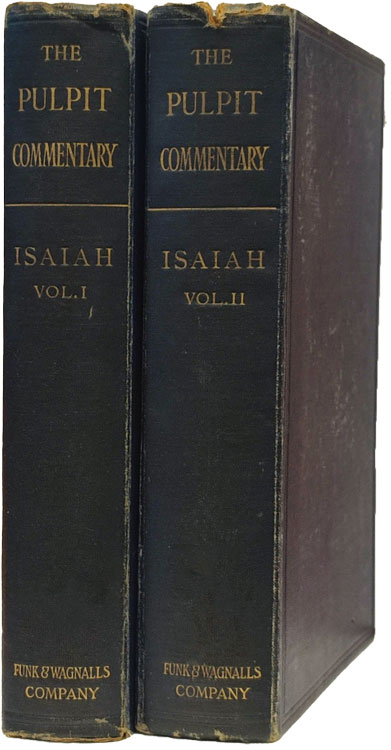 George Rawlinson [1812-1902], Isaiah, 2 Vols. The Pulpit Commentary