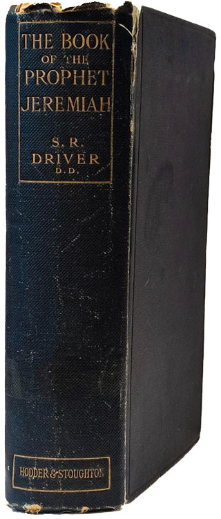 Samuel Rolles Driver [1846-1914], The Book of the Prophet Jeremiah