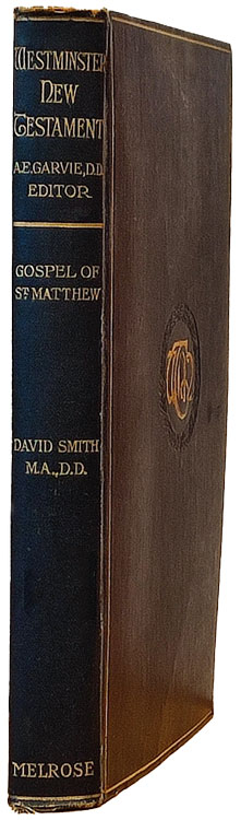 David Smith [1866-1932], The Gospel According to St. Matthew. The Westminster New Testament