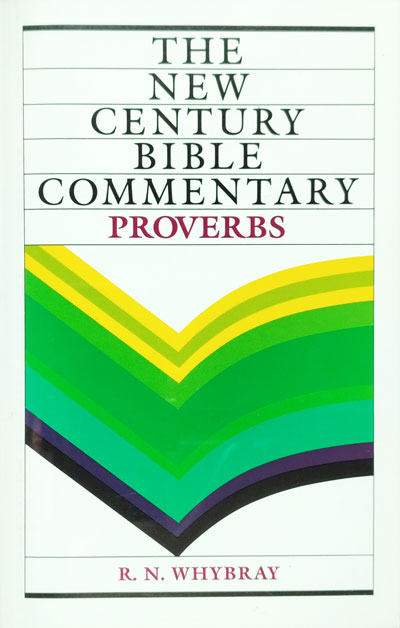 Roger Norman Whybray [1923–1998], Proverbs. New Century Bible