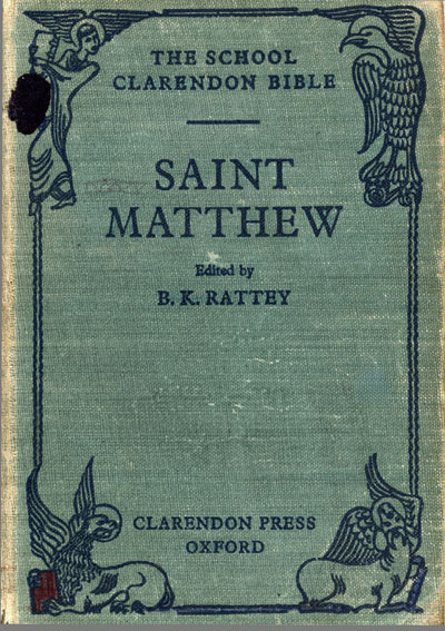 Beatrice Katherine Rattey [1875-1952], The Gospel Accordng to Saint Matthew in the Revised Version. The School Clarendon Bible