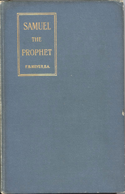Frederick Brotherton Meyer [1847-1929], Samuel the Prophet