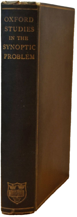 William Sanday [1843-1920], ed., Studies in the Synoptic Problem, by Members of The University of Oxford