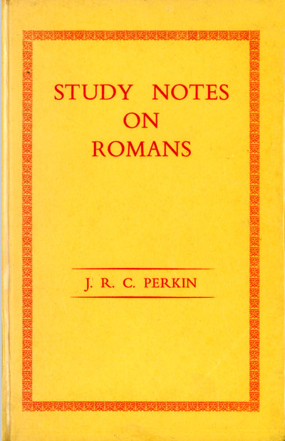 J.R.C. Perkin, Study Notes on Romans