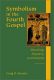 Koester: Symbolism in the Fourth Gospel