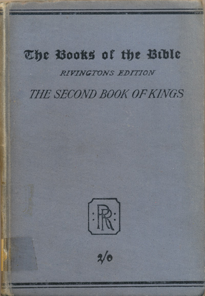 Winfred Oldfield Burrows [1858-1929], The Second Book of Kings with Introduction, Notes and Maps