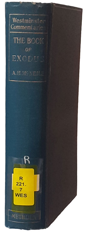 Alan Hugh McNeile [1871-1933], The Book of Exodus with Introduction and Notes. Westminster Commentaries, 3rd edn.