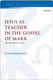 Evan Hershman, Jesus as Teacher in the Gospel of Mark