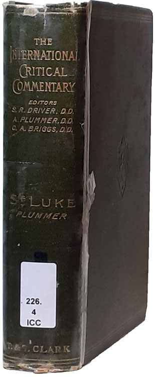 Alfred Plummer [1841-1926], A Critical and Exegetical on the Gospel According to S. Luke, 5th edition