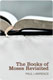 Paul Lawrence, The Books of Moses Revisited