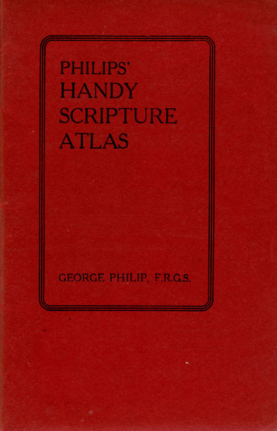George Philip [1800-1882], Philip's Handy Bible Atlas