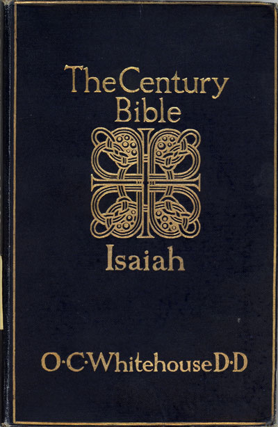 Owen Charles Whitehouse [1849-1916], Isaiah. 1–39. The Century Bible