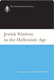 John J. Collins, Jewish Wisdom in the Hellenistic Age